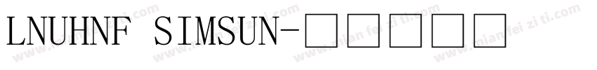 LNUHNF SIMSUN字体转换
